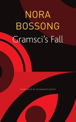 Gramsci's Fall - Nora Bossong,Alexander Booth - cover