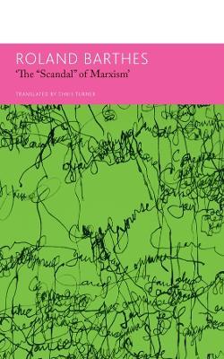"The `Scandal` of Marxism" and Other Writings on Politics - Roland Barthes,Chris Turner - cover