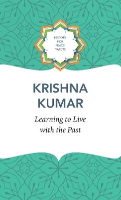 Learning to Live with the Past - Krishna Kumar - cover