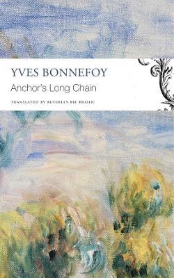 The Anchor’s Long Chain - Yves Bonnefoy - cover