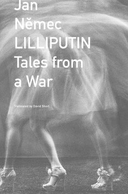Lilliputin – Tales from a War - Jan Nemec,David Short - cover