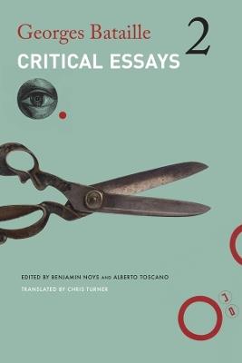 Critical Essays: Volume 2: 1949–1951 - Georges Bataille - cover