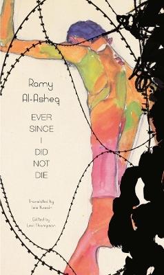 Ever Since I Did Not Die - Ramy Al-Asheq - cover