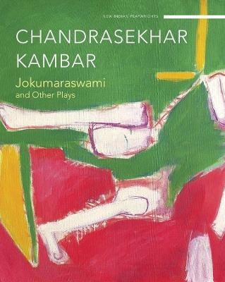 Jokumaraswami: and Other Plays - Chandrashekhar Kambar - cover