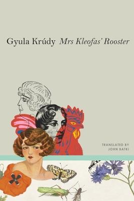 Mrs Kleofas’s Rooster: Three Novellas - Gyula Krúdy - cover