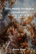 You need to make your art: The Artist's Way for the 21st century
