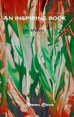 An Inspiring Book: For artists - Steven Stone - cover