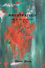 Art strategy: How to Be an Artist