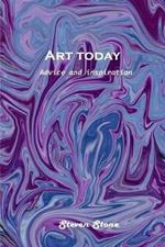 Art today: Advice and inspiration