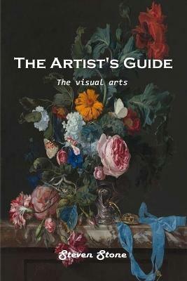 The Artist's Guide: The visual arts - Steven Stone - cover