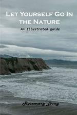 Let Yourself Go In the Nature: An illustrated guide