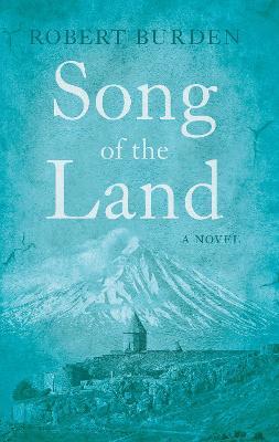 Song of the Land: A Book of Migrants and Memories - Robert Burden - cover