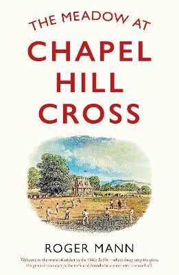 The Meadow at Chapel Hill Cross - Roger Mann - cover
