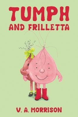 Tumph and Frilletta - V A Morrison - cover