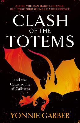 Clash of the Totems and the Catastrophe of Callistus: Book Two - Yonnie Garber - cover