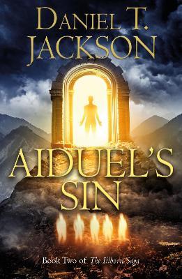 Aiduel's Sin: Book Two of The Illborn Saga - Daniel T. Jackson - cover
