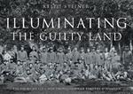 Illuminating The Guilty Land: The American Civil War Photography of Timothy O'Sullivan