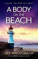 A Body on the Beach: A totally addictive cozy mystery novel - Dee MacDonald - cover
