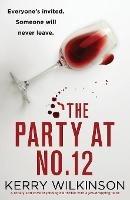 The Party at Number 12: A totally addictive psychological thriller with a jaw-dropping twist