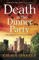 Death at the Dinner Party: A completely addictive English cozy mystery - Emma Davies - cover