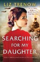 Searching for My Daughter: Absolutely heartbreaking and totally unputdownable WW2 historical fiction
