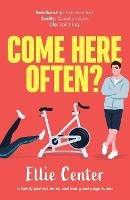 Come Here Often?: A totally perfect, funny and feel-good page-turner - Ellie Center - cover