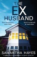 The Ex-Husband: An absolutely gripping psychological thriller with a killer twist - Samantha Hayes - cover