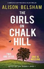 The Girls on Chalk Hill: A completely gripping serial killer thriller