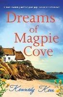 Dreams of Magpie Cove: A heart-warming and feel-good page-turner set in Cornwall