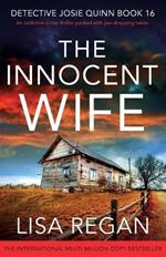 The Innocent Wife: An addictive crime thriller packed with jaw-dropping twists