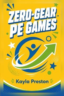 Zero-Gear Pe Games - Kayla Preston - cover