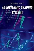 Algorithmic Trading Systems - Tommy Malcom - cover