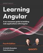 Learning Angular: A no-nonsense guide to building web applications with Angular 15