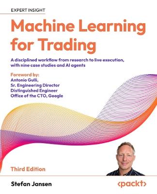 Machine Learning for Trading: A disciplined workflow from research to live execution, with nine case studies and AI agents - Stefan Jansen - cover