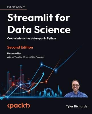 Streamlit for Data Science: Create interactive data apps in Python - Tyler Richards - cover