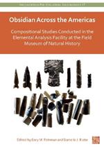 Obsidian Across the Americas: Compositional Studies Conducted in the Elemental Analysis Facility at the Field Museum of Natural History