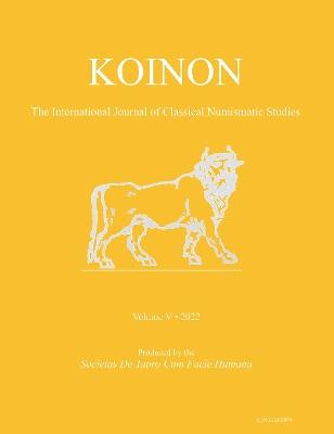 KOINON V, 2022: The International Journal of Classical Numismatic Studies - cover