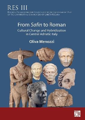 From Safin to Roman: Cultural Change and Hybridization in Central Adriatic Italy - Oliva Menozzi - cover