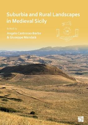 Suburbia and Rural Landscapes in Medieval Sicily - cover