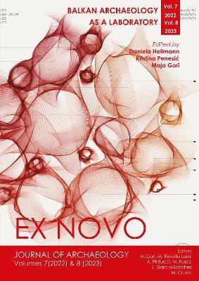 Balkan Archaeology as a Laboratory: Ex Novo: Journal of Archaeology 7 (2022) & 8 (2023) - cover