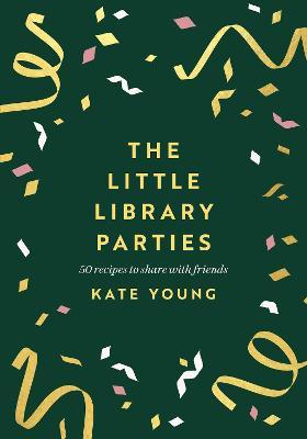 The Little Library Parties - Kate Young - cover