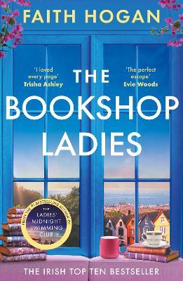 The Bookshop Ladies: The perfect uplifting story of friendship and community, shortlisted for the 2024 An Post Irish Book Awards - Faith Hogan - cover