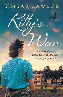 Kitty's War: The new sweeping historical fiction novel from the author of Dublin's Girl - Eimear Lawlor - cover