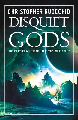 Disquiet Gods - Christopher Ruocchio - cover
