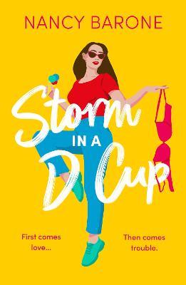 Storm in a D Cup: An absolutely hilarious and laugh-out-loud romantic comedy - Nancy Barone - cover