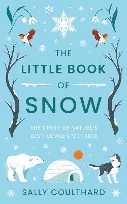 The Little Book of Snow - Sally Coulthard - cover