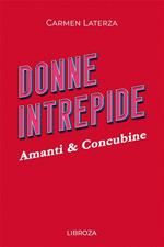 Donne Intrepide - Vol. 10 Amanti & Concubine