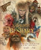 Labyrinth: Bestiary - A Definitive Guide to The Creatures of the Goblin King's Realm - Iris Compiet,S. T. Bende - cover
