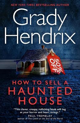 How to Sell a Haunted House (export paperback) - Grady Hendrix - cover