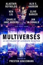 Multiverses: An Anthology of Alternate Realities